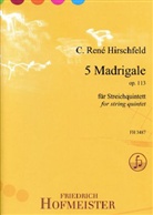 C. Rene Hirschfeld, Rene C. Hirschfeld - 5 Madrigale