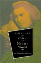 James Ley, LEY JAMES - The Critic in the Modern World