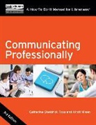 ALA Neal-Schuman, Kirsti Nilsen, Catherine Sheldrick Ross - Communicating Professionally