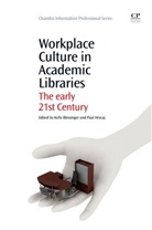 Kelly (EDT)/ Hrycaj Blessinger, Kelly Blessinger, Paul Hrycaj - Workplace Culture in Academic Libraries