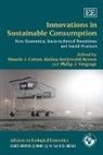 Maurie J. Brown Cohen, Maurie/ Brown Cohen, Halina Szejnwald Brown, Maurie J. Cohen, Philip J. Vergragt - Innovations in Sustainable Consumption