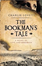 Charlie Lovett - The Bookman's Tale