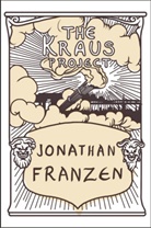 FRANZEN, Jonathan Franzen, Krau, Kraus - The Kraus Project
