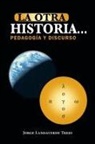 Jorge Landaverde Trejo - La Otra Historia... Pedagogia y Discurso