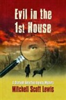 Mitchell Scott Lewis - Evil in the 1st House