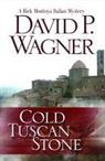 David Wagner, David P. Wagner - Cold Tuscan Stone