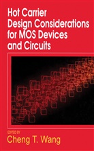 Chen Wang, Cheng Wang - Hot Carrier Design Considerations for MOS Devices and Circuits