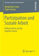Autrata, Otger Autrata, Sche, Bringfried Scheu, Bringfriede Scheu - Partizipation und Soziale Arbeit