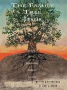 Curt D. Baker - The Family Tree of Jesus