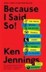Ken Jennings - Because I Said So!
