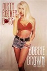 Bobbie Brown, Bobbie/ Ryder Brown, Caroline Ryder - Dirty Rocker Boys