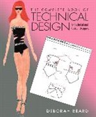 Deborah Beard - Complete Book of Technical Design for Fashion and Technical Designers, The