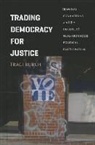 Traci Burch, Traci R. Burch - Trading Democracy for Justice