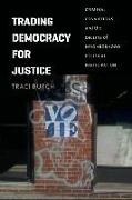 Traci Burch, Traci R. Burch - Trading Democracy for Justice - Criminal Convictions Decline of Neighborhood Political Participation