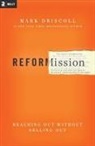 Mark Driscoll, Bruce L. Shelley - Reformission: Reaching Out Without Selling Out