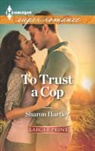 Sharon Hartley - To Trust a Cop