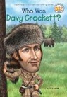 John (ILT)/ Harrison Brien, Nancy Harrison, Gail Herman, Gail/ O&amp;apos Herman, Gail/ O'Brien Herman, Robert Squier... - Who Was Davy Crockett?