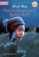 James Bennett, Yona Z McDonough, Yona Zeldis McDonough, Yona Zeldis/ Mortimer McDonough, Lauren Mortimer, Who HQ... - What Was the Underground Railroad?