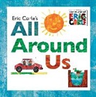 Eric Carle, Eric/ Carle Carle, Eric Carle - Eric Carle's All Around Us