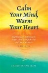 Catherine Phillips - Calm Your Mind, Warm Your Heart
