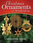 Longabaugh, Karen Longabaugh, Rick Longabaugh, Rick &amp; Karen Longabaugh, Rick &amp;. Karen Longabaugh, Rick Longabaugh Longabaugh - Christmas Ornaments for Woodworking, Revised Edition