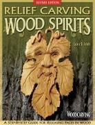 Lora S Irish, Lora S. Irish, Lora S Irish - Relief Carving Wood Spirits, Revised Edition