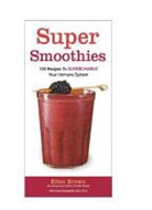 Ellen Brown, Karen Konopelski Hensley - Super Smoothies