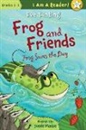 Eve Bunting, Jos Masse, Josée Masse - Frog Saves the Day
