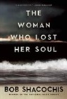 Bob Shacochis, Shacochis Bob - The Woman Who Lost Her Soul