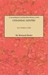 Ashworth P. Burke, Bernard Burke, John Bernard Burke - Genealogical and Heraldic History of the Colonial Gentry. Two Volumes in One