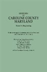 Laura C. Cochrane, et al - History of Caroline County, Maryland, from Its Beginning. Material Largely Contributed by the Teachers and Children of the County