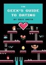 Eric Smith - The Geek's Guide to Dating