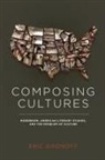 Eric Aronoff, Eric/ Newman Aronoff, Robert D. Newman - Composing Cultures
