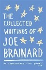 Paul Auster, Joe Brainard, Ron Padgett, Ron Padgett - The Collected Writings of Joe Brainard