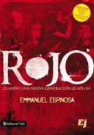 Emmanuel Espinosa, Zondervan Publishing - Rojo: Cuando una Nueva Generacion Le Adora = Red