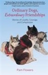 Pam Flowers, Jason Baskin - Ordinary Dogs, Extraordinary Friendships