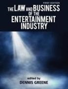 Dennis Greene, Dennis Greene - The Law and Business of the Entertainment Industry
