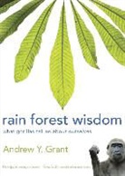 Andrew Grant, Andrew Y. Grant, Zachary Horvath - Rain Forest Wisdom
