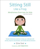 Jon Kabat-Zinn, Myla Kabat-Zinn, Eline Snel, Eline/ Kabat-Zinn Snel, Myla Kabat-Zinn - Sitting Still Like a Frog