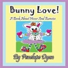 Penelope Dyan, Penelope Dyan - Bunny Love! a Book about Home and Bunnies