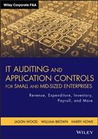 Brown, Willia Brown, William Brown, William C. Brown, Howe, Harry Howe... - IT AUDITING AND APPLICATION CONTRO