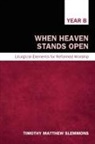 Timothy Matthew Slemmons - When Heaven Stands Open