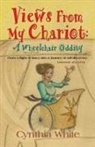 Cynthia White - VIEWS FROM MY CHARIOT