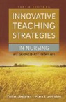 Martha Bradshaw, Martha J. Bradshaw, Martha J. Lowenstein Bradshaw, Arlene Lowenstein, Arlene J. Lowenstein - Innovative Teaching Strategies in Nursing and Related Health