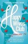 Fawn Weaver - Happy Wives Club