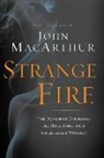 John Macarthur, John F. MacArthur - Strange Fire