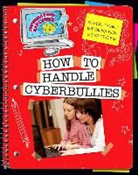 Ann Truesdell, Kathleen Petelinsek - How to Handle Cyberbullies