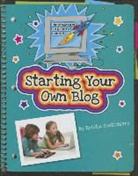 Kristin Fontichiaro, Ann Truesdell, Kathleen Petelinsek - Starting Your Own Blog