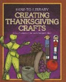 Dana Meachen Rau, Kathleen Petelinsek - Creating Thanksgiving Crafts