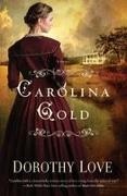 Dorothy Love - Carolina Gold